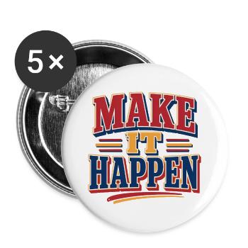Make It Happen Retro Vintage Spruch Statement - Buttons groß 56 mm (5er Pack) - Weiß - Vorne