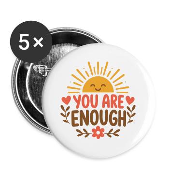 You Are Enough Affirmation Sonne Spruch Shirt - Buttons groß 56 mm (5er Pack) - Weiß - Vorne