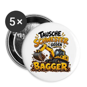 Tausche Schwester gegen Bagger - Buttons groß 56 mm (5er Pack) - Weiß - Vorne