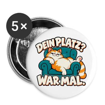Dein Platz? War mal. – Freche Katze im Sessel - Buttons groß 56 mm (5er Pack) - Weiß - Vorne