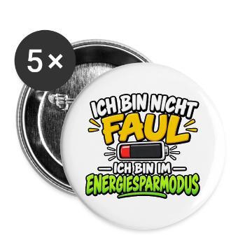 Ich bin nicht faul – Energiesparmodus - Buttons groß 56 mm (5er Pack) - Weiß - Vorne