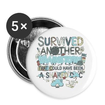 Überlebter Brainstorm  hätte geteilt werden können - Buttons groß 56 mm (5er Pack) - Weiß - Vorne