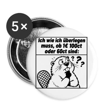Lustiger Spruch Ich wie ich überlegen muss, ob 1 € - Buttons groß 56 mm (5er Pack) - Weiß - Vorne