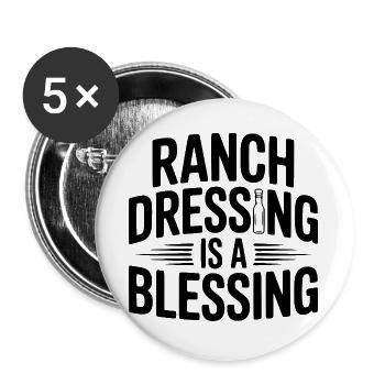 Ranch-Dressing ist ein Segen - Buttons groß 56 mm (5er Pack) - Weiß - Vorne