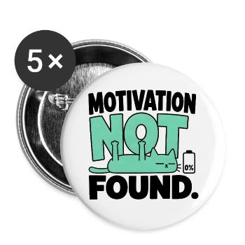Chat-Humor – Motivation nicht gefunden - Buttons groß 56 mm (5er Pack) - Weiß - Vorne
