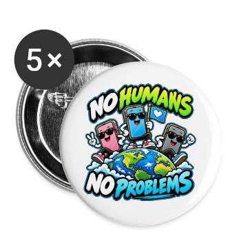 No Humans No Problems – Smartphone World - Buttons groß 56 mm (5er Pack) - Weiß - Vorne