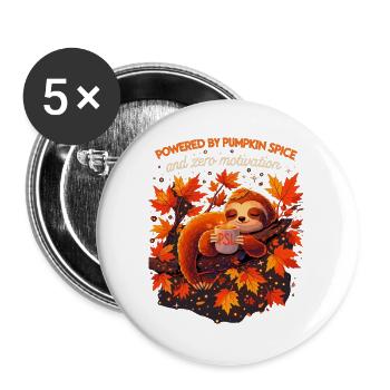 Müdes Faultier: Powered by Pumpkin Spice & PSL - Buttons groß 56 mm (5er Pack) - Weiß - Vorne