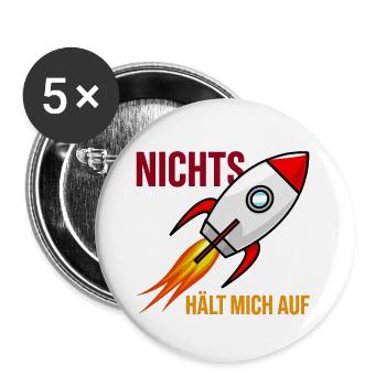 Nichts Hält Mich Auf Raketenmotiv - Buttons groß 56 mm (5er Pack) - Weiß - Vorne