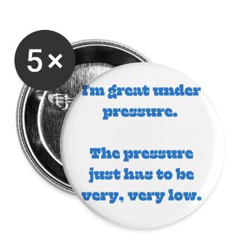 Unter Druck – wenig Druck, viel Stil - Buttons groß 56 mm (5er Pack) - Weiß - Vorne
