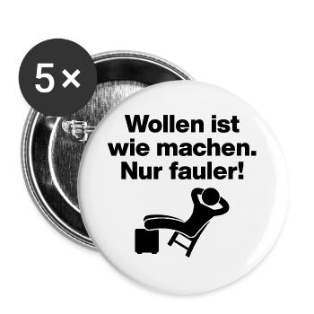 WOLLEN IST WIE MACHEN NUR FAULER LUSTIGER SPRUCH - Buttons groß 56 mm (5er Pack) - Weiß - Vorne