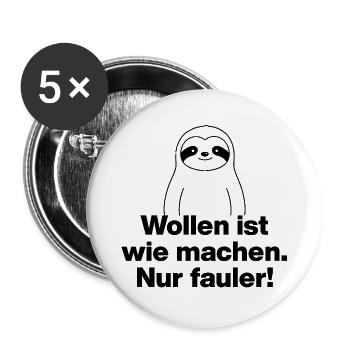 WOLLEN IST WIE MACHEN NUR FAULER LUSTIGER SPRUCH - Buttons groß 56 mm (5er Pack) - Weiß - Vorne