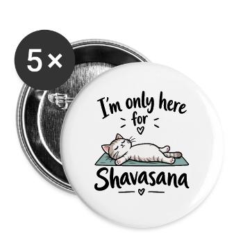 I'm only here for Shavasana – Yoga Katze - Buttons groß 56 mm (5er Pack) - Weiß - Vorne