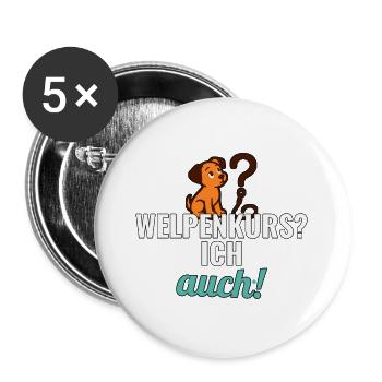 Geschenk zum Welpenkurs für neue Hundebesitzer - Buttons groß 56 mm (5er Pack) - Weiß - Vorne