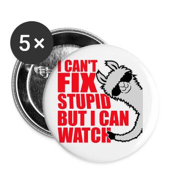 I Can't Fix Stupid But I Can Watch Sarkasmus Lama - Buttons groß 56 mm (5er Pack) - Weiß - Vorne