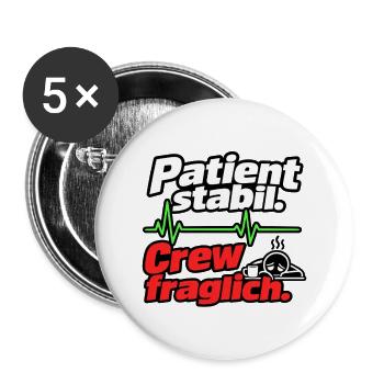 Patient stabil. Crew fraglich. - Buttons groß 56 mm (5er Pack) - Weiß - Vorne