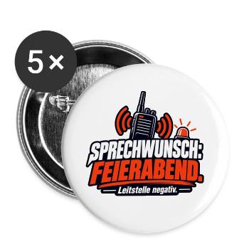 Sprechwunsch Feierabend Leitstelle - Buttons groß 56 mm (5er Pack) - Weiß - Vorne