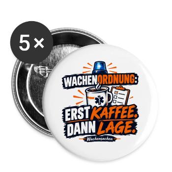 Wachenordnung Erst Kaffee Dann Lage - Buttons groß 56 mm (5er Pack) - Weiß - Vorne