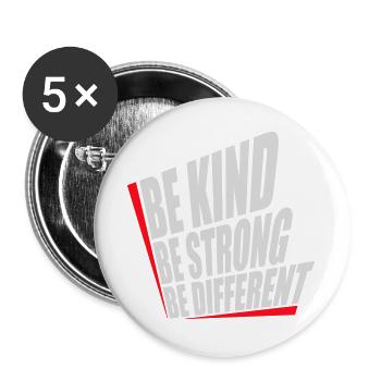 Be Kind Be Strong Be Different Spruch Logo Text - Buttons groß 56 mm (5er Pack) - Weiß - Vorne