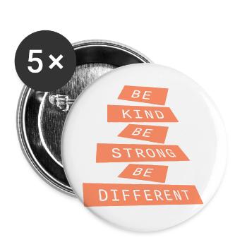 Be Kind Be Strong Be Different Spruch Logo Text - Buttons groß 56 mm (5er Pack) - Weiß - Vorne