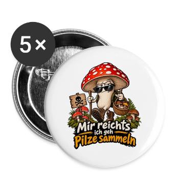 Mir reicht's ich geh Pilze sammeln - Buttons groß 56 mm (5er Pack) - Weiß - Vorne