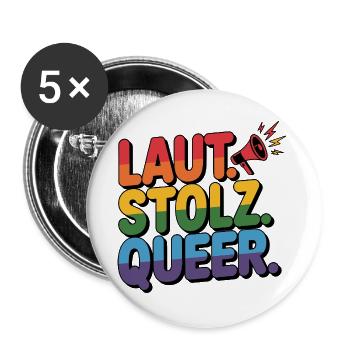 Laut Stolz Queer LGBTQ Pride Statement - Buttons groß 56 mm (5er Pack) - Weiß - Vorne