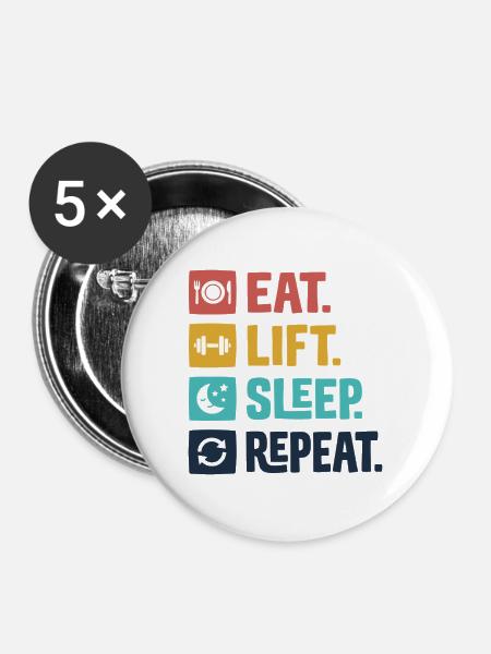 Essen, heben, schlafen, wiederholen - Buttons groß 56 mm (5er Pack) - Weiß