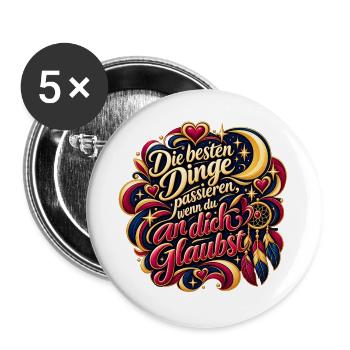 Glaube an dich – Beste Dinge - Buttons groß 56 mm (5er Pack) - Weiß - Vorne