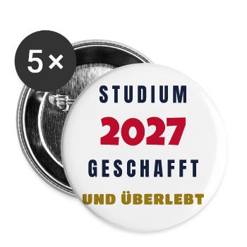 Studium 2027 geschafft und überlebt Abschluss - Buttons groß 56 mm (5er Pack) - Weiß - Vorne
