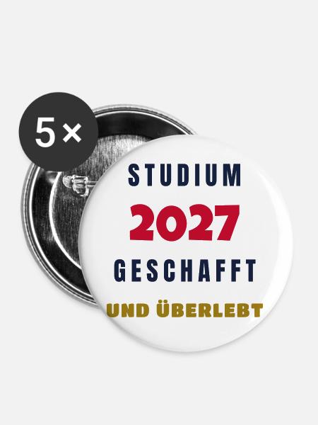 Studium 2027 geschafft und überlebt Abschluss - Buttons groß 56 mm (5er Pack) - Weiß