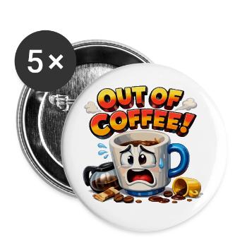 Kaffee an: Weinende Tasse - Buttons groß 56 mm (5er Pack) - Weiß - Vorne