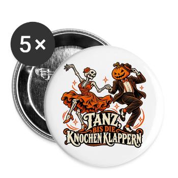 Tanz, bis die Knochen klappern - Buttons groß 56 mm (5er Pack) - Weiß - Vorne