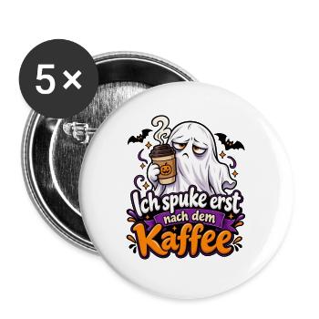 Ich spuke erst nach dem Kaffee - Buttons groß 56 mm (5er Pack) - Weiß - Vorne