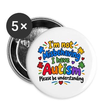 I’m Not Misbehaving Autism Pride - Buttons groß 56 mm (5er Pack) - Weiß - Vorne