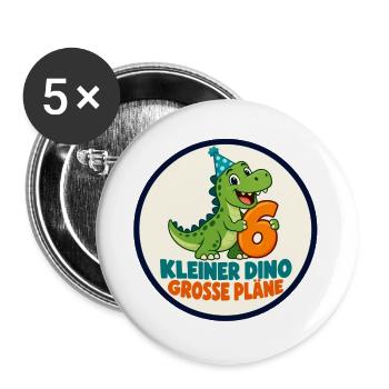 6 Geburtstag – Kleiner Dino große Pläne - Buttons groß 56 mm (5er Pack) - Weiß - Vorne