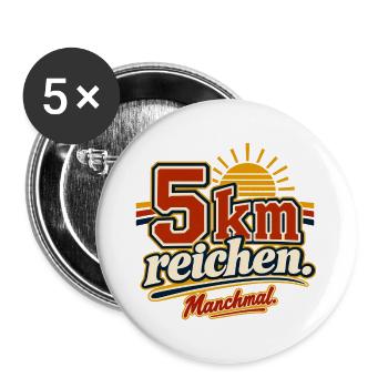 5 km reichen – Jogginghumor - Buttons groß 56 mm (5er Pack) - Weiß - Vorne