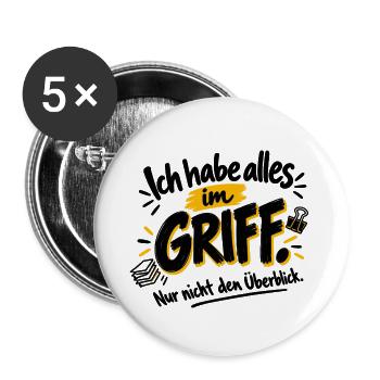 Ich habe alles im Griff – nur nicht den Überblick - Buttons groß 56 mm (5er Pack) - Weiß - Vorne