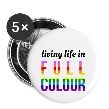 Leben in Full Colour Queer - Buttons groß 56 mm (5er Pack) - Weiß - Vorne
