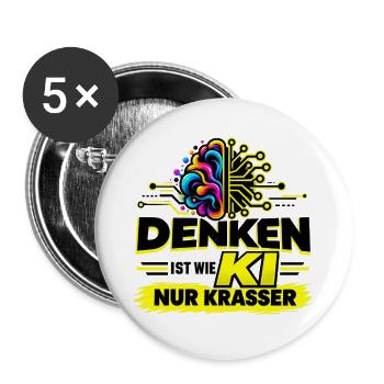 Denken ist wie KI – nur krasser - Buttons groß 56 mm (5er Pack) - Weiß - Vorne