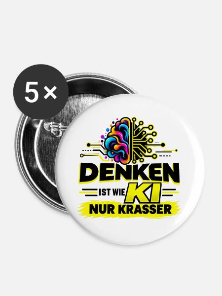 Denken ist wie KI – nur krasser - Buttons groß 56 mm (5er Pack) - Weiß