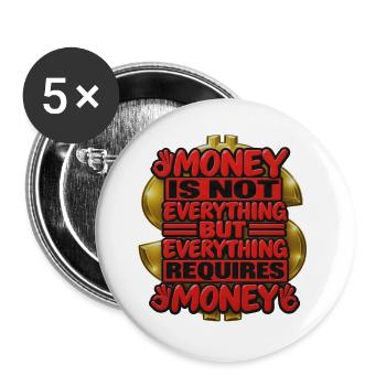 Geld ist nicht alles, Zitat Tee - Buttons groß 56 mm (5er Pack) - Weiß - Vorne