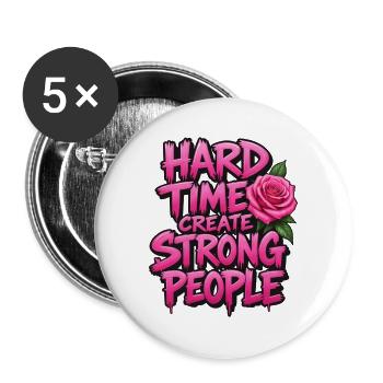 Schwierige Zeit, starke Menschen zu schaffen - Buttons groß 56 mm (5er Pack) - Weiß - Vorne