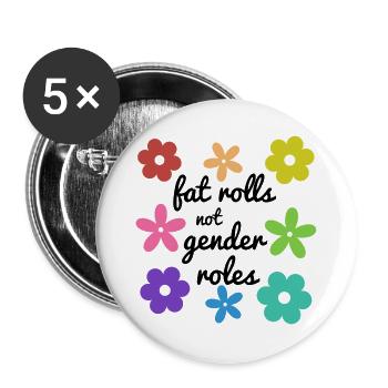 Fat Rolls, keine Geschlechterrollen (Schwarz) - Buttons groß 56 mm (5er Pack) - Weiß - Vorne