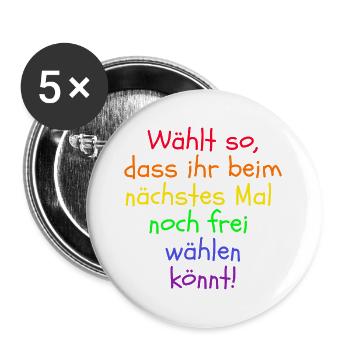 WÄHLT SO DASS IHR NOCH FREI WÄHLEN KÖNNT, FRIEDEN - Buttons groß 56 mm (5er Pack) - Weiß - Vorne