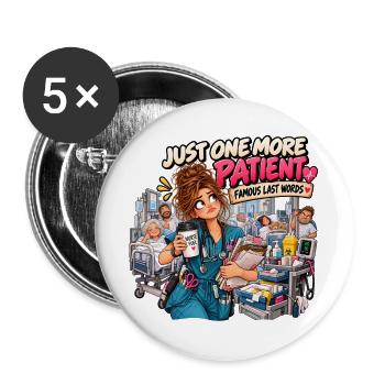 Juste un patient de plus – Infirmière héroïne - Buttons groß 56 mm (5er Pack) - Weiß - Vorne