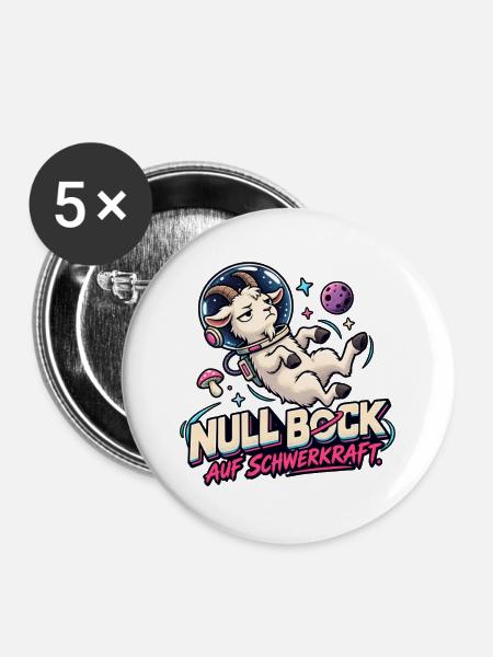 Null Bock auf Schwerkraft - Buttons groß 56 mm (5er Pack) - Weiß