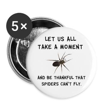 Thankful that spiders can't fly - Spinnen Spruch - Buttons groß 56 mm (5er Pack) - Weiß - Vorne