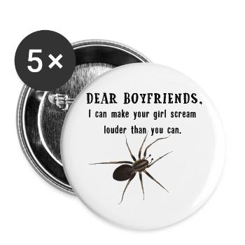 Dear Boyfriends - Spinne lässt Freundin schreien - Buttons groß 56 mm (5er Pack) - Weiß - Vorne