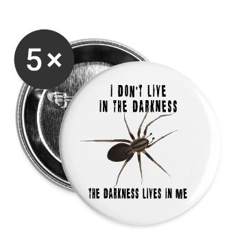 The darkness lives in me - Spinne Dark Spruch - Buttons groß 56 mm (5er Pack) - Weiß - Vorne
