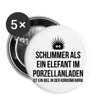 Elefant im Porzellanladen Igel in Kondomfabrik - Buttons groß 56 mm (5er Pack) - Weiß - Vorne