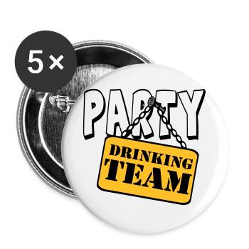 Party Drinking Team , Party Spruch Shirt (25) - Buttons groß 56 mm (5er Pack) - Weiß - Vorne